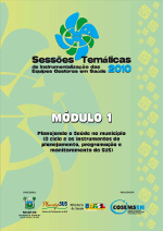 Planejando a Saúde no município (O ciclo e os instrumentos de planejamento, programação e monitoramento do SUS)