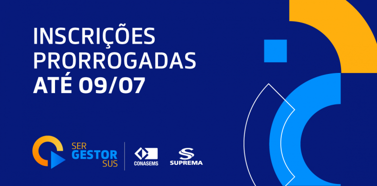 Ser Gestor SUS: Inscrições prorrogadas até 09/07