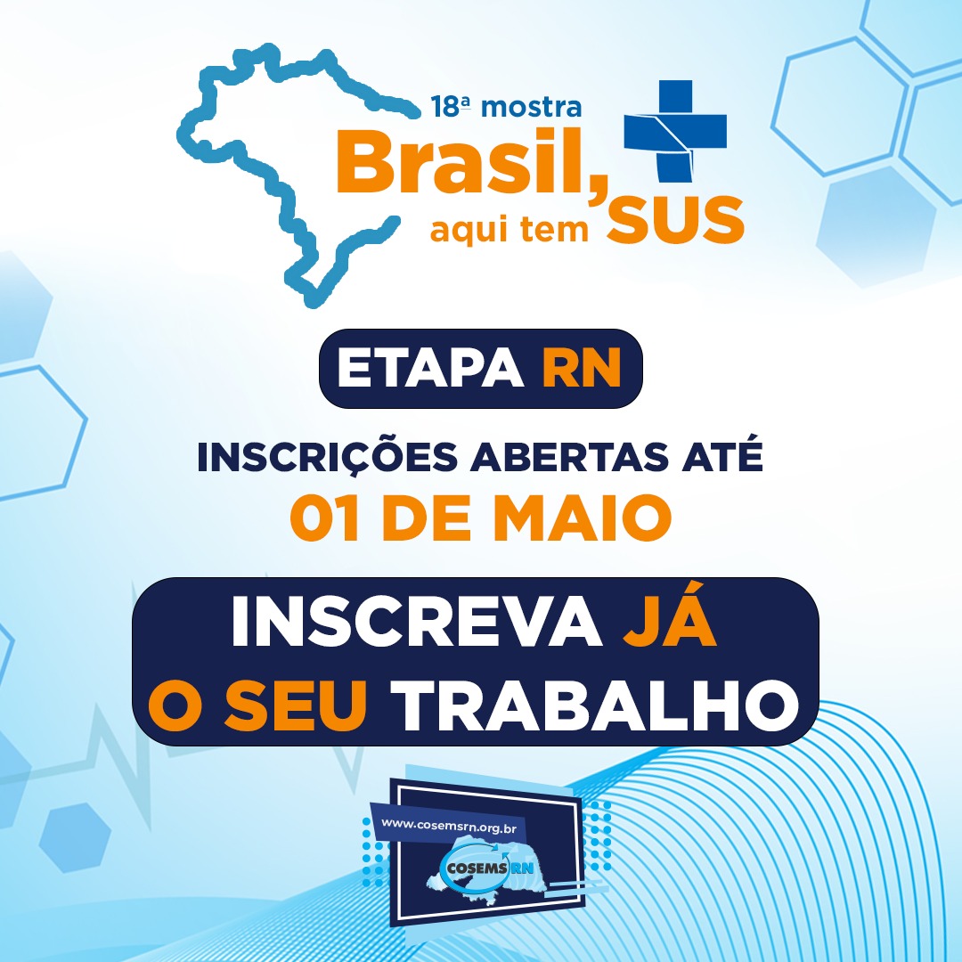 Trabalhos do Rio Grande do Norte para 18ª MOSTRA “BRASIL, AQUI TEM SUS” poderão ser inscritos até 1º de maio