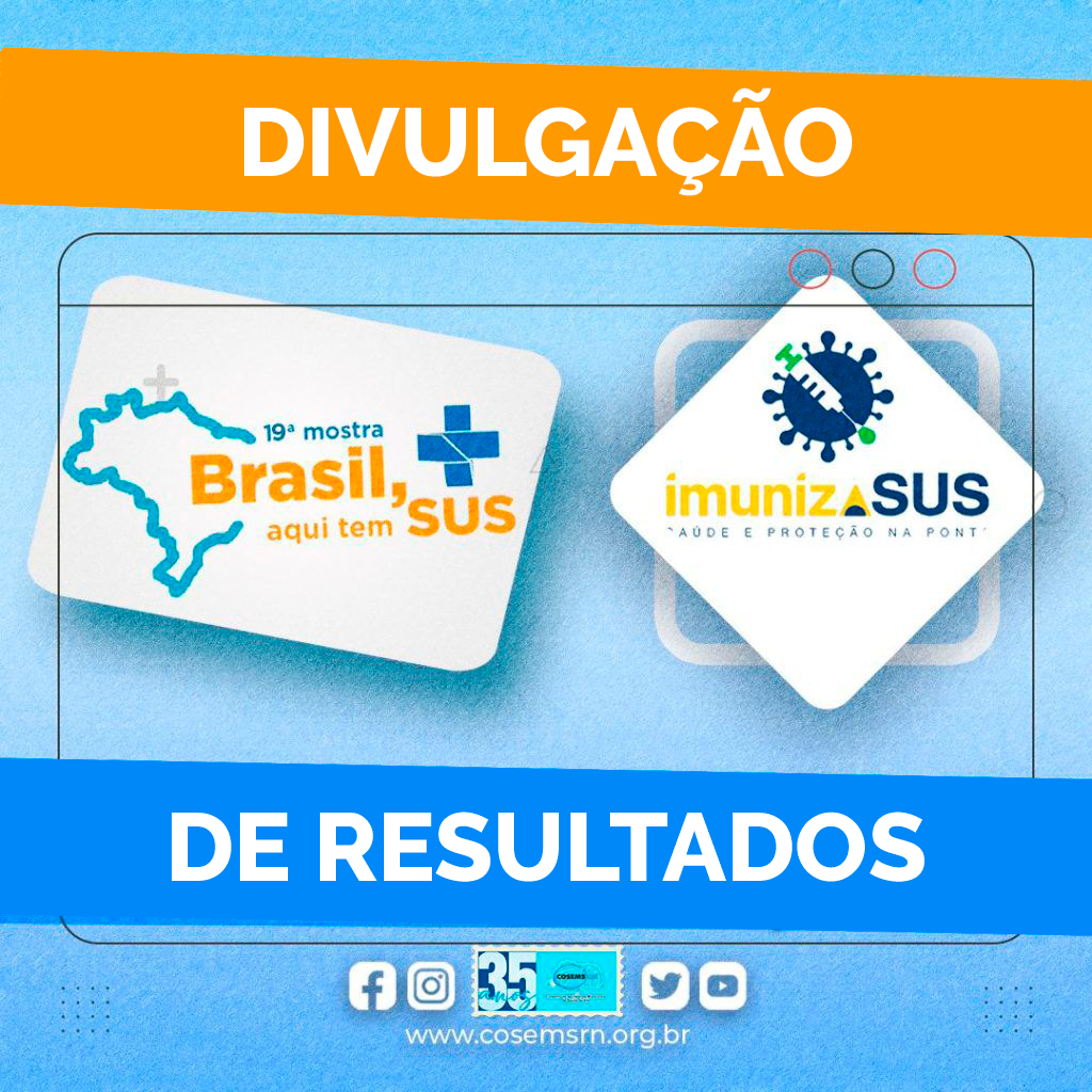 RESULTADO DE SELEÇÃO PARA ETAPA ESTADUAL: 19ª MOSTRA “BRASIL, AQUI TEM SUS”