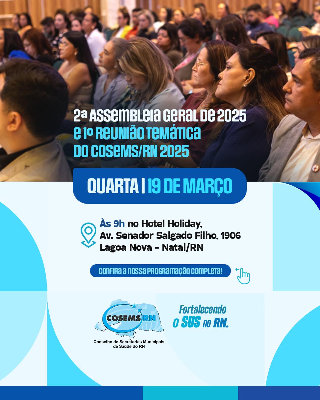AVISO DE PAUTA: COSEMS-RN REALIZARÁ 2ª ASSEMBLEIA GERAL E 1ª REUNIÃO TEMÁTICA DE 2025 AVISO DE PAUTA: COSEMS-RN REALIZARÁ 2ª ASSEMBLEIA GERAL E 1ª REUNIÃO TEMÁTICA DE 2025