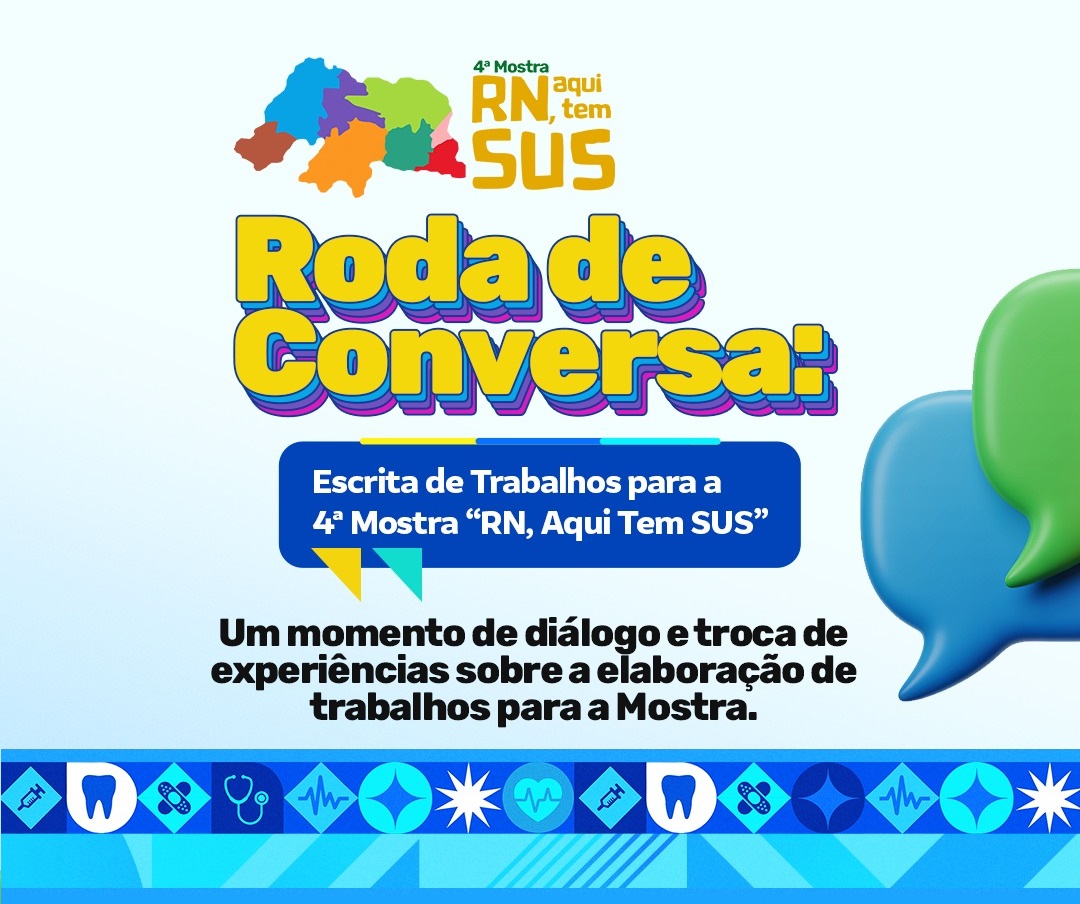 Roda de Conversa orientará sobre digitação e elaboração de trabalhos para a 4ª Mostra “RN, Aqui Tem SUS”